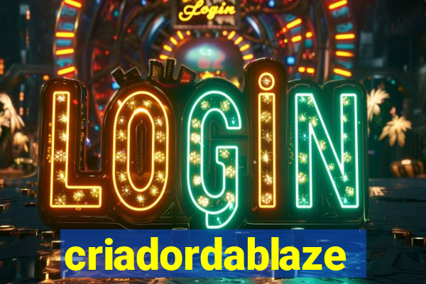 criadordablaze