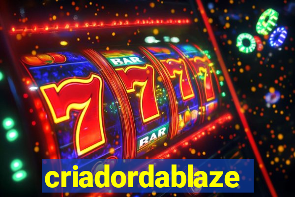 criadordablaze