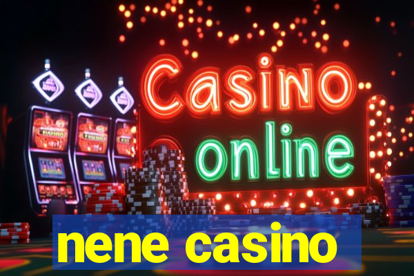 nene casino