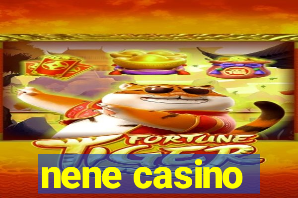 nene casino