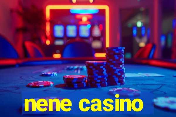 nene casino