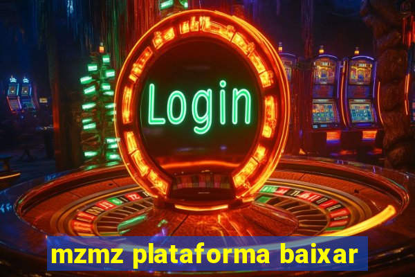 mzmz plataforma baixar