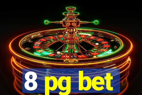 8 pg bet