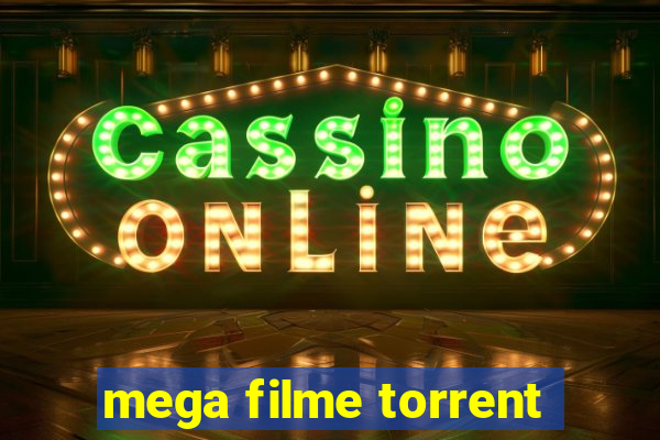 mega filme torrent