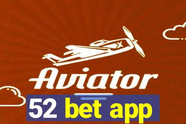 52 bet app