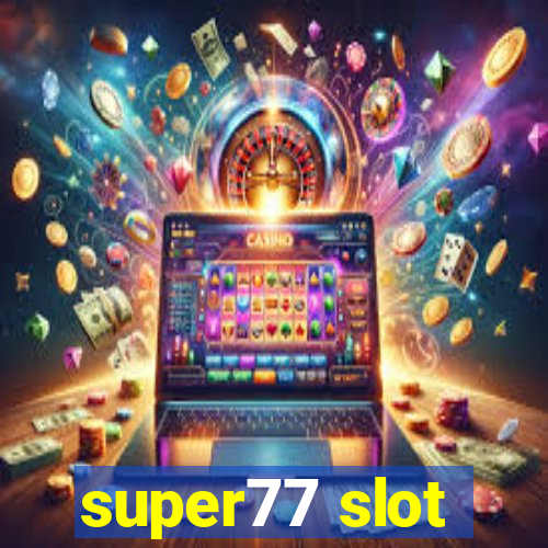 super77 slot