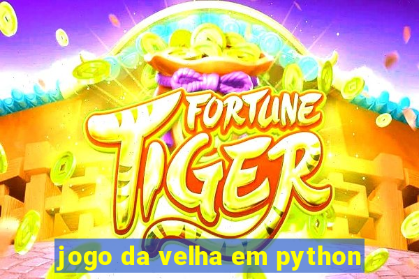 jogo da velha em python