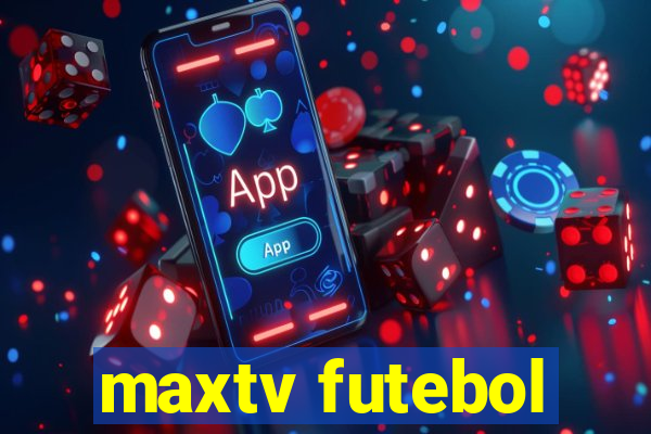 maxtv futebol