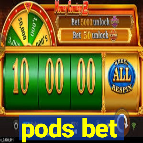 pods bet