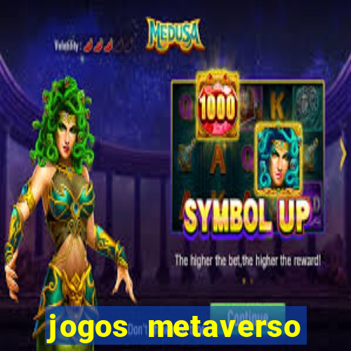 jogos metaverso para ganhar dinheiro