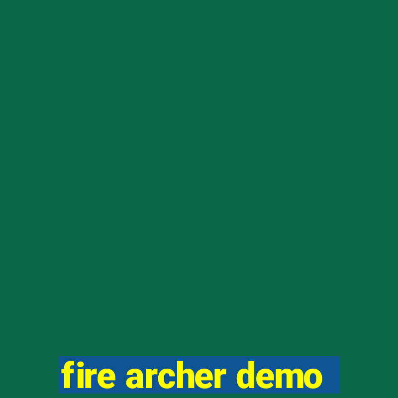 fire archer demo