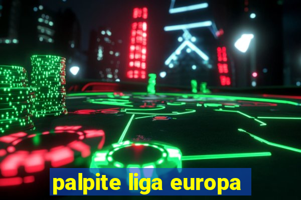 palpite liga europa