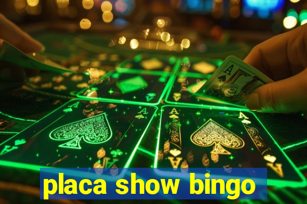 placa show bingo