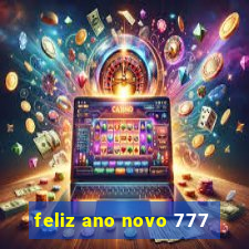 feliz ano novo 777