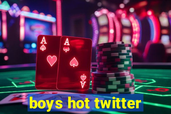 boys hot twitter