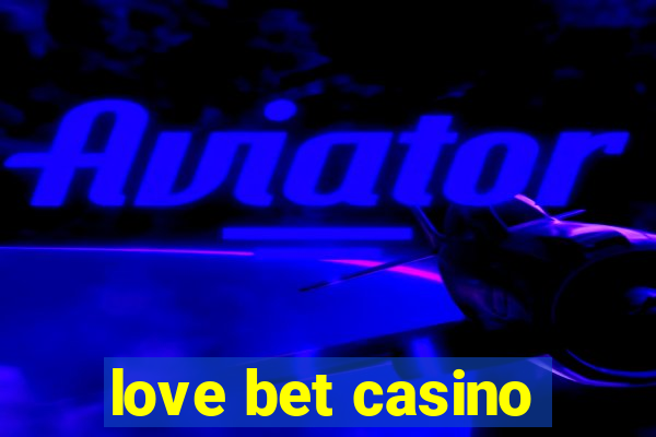 love bet casino