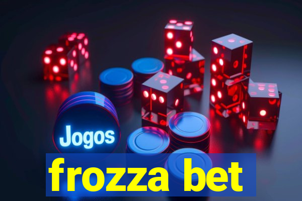 frozza bet