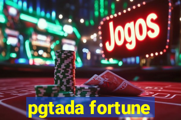 pgtada fortune