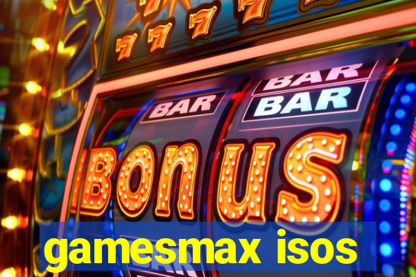 gamesmax isos