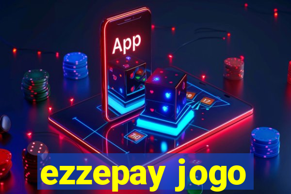 ezzepay jogo