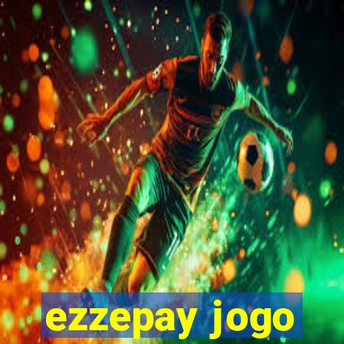 ezzepay jogo