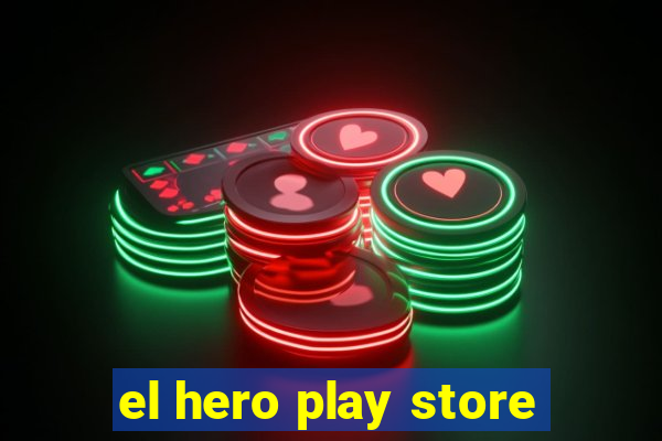 el hero play store