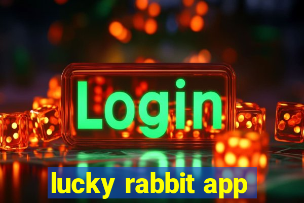 lucky rabbit app