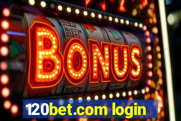 120bet.com login