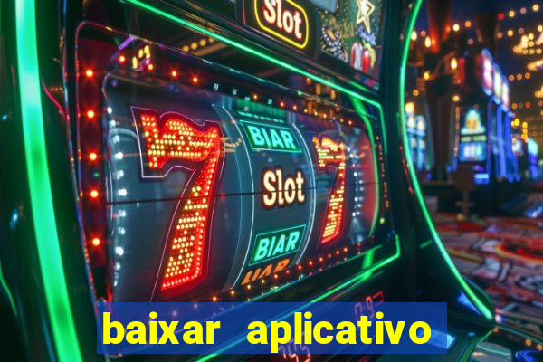 baixar aplicativo de jogos para ganhar dinheiro