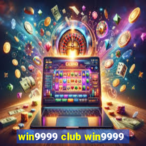 win9999 club win9999