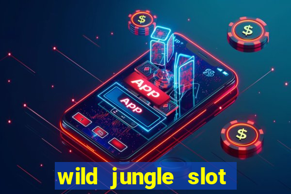 wild jungle slot free play