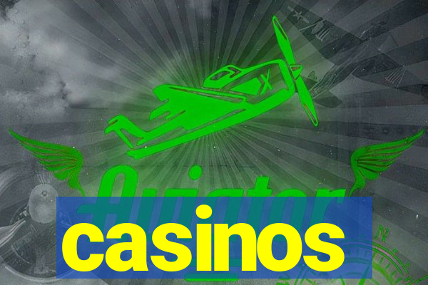 casinos