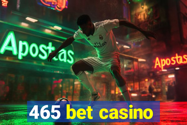 465 bet casino