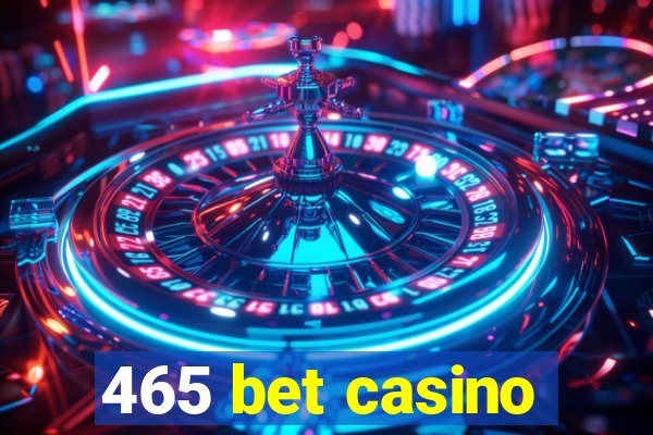 465 bet casino