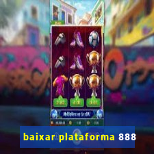 baixar plataforma 888