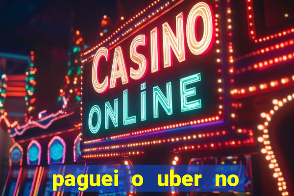 paguei o uber no pix e nao encontrou motorista