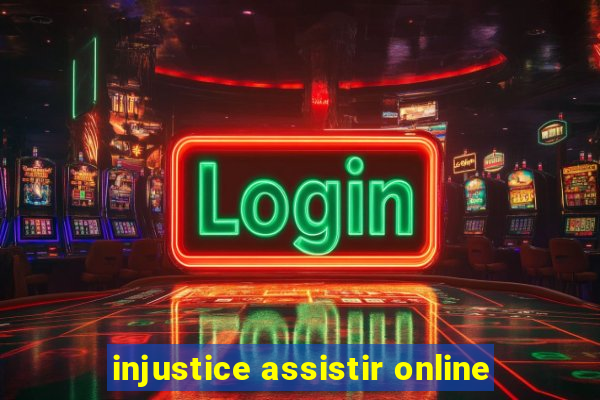 injustice assistir online