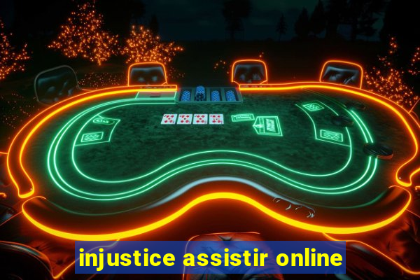 injustice assistir online