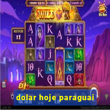 dolar hoje paraguai