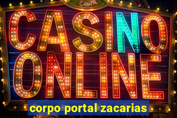 corpo portal zacarias