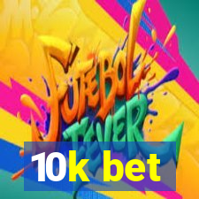 10k bet