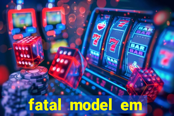 fatal model em porto nacional