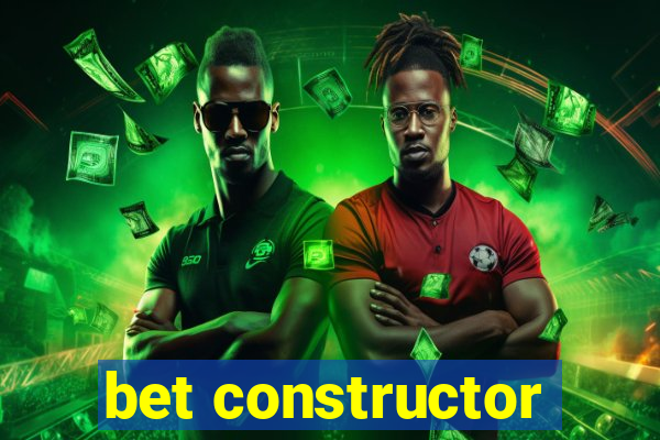 bet constructor