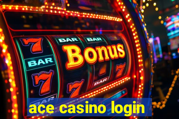 ace casino login