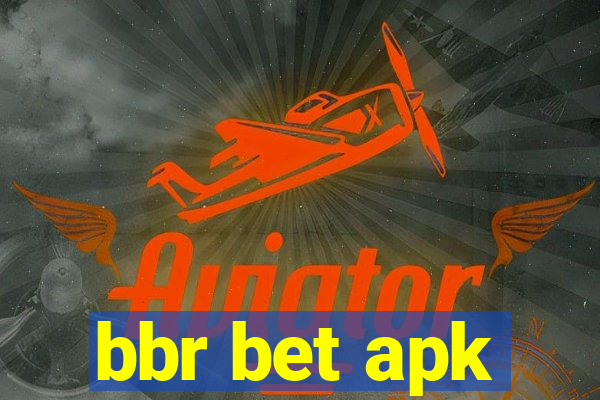 bbr bet apk