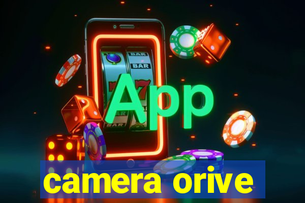 camera orive