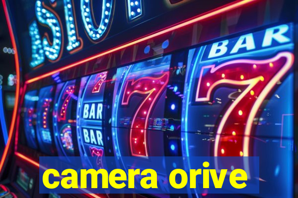 camera orive