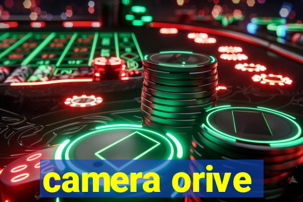 camera orive