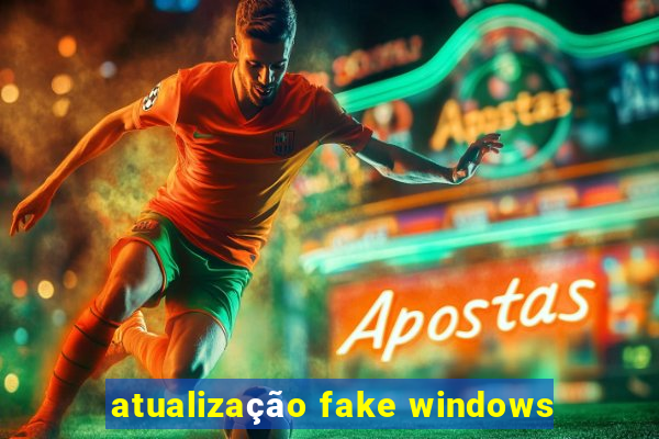 atualização fake windows