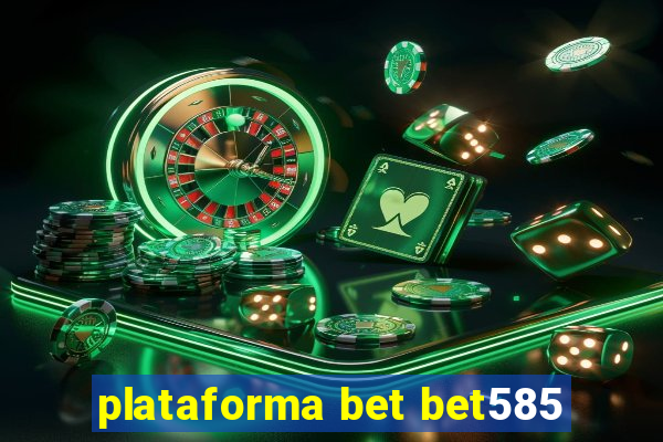 plataforma bet bet585